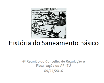 História do Saneamento Básico AR-ITU 2016