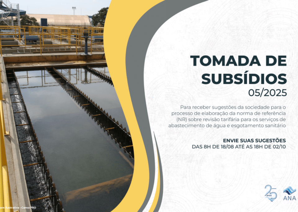 ANA anuncia tomada de subsídios para norma de referência sobre revisão tarifária para serviços de água e esgoto a partir de 18 de agosto