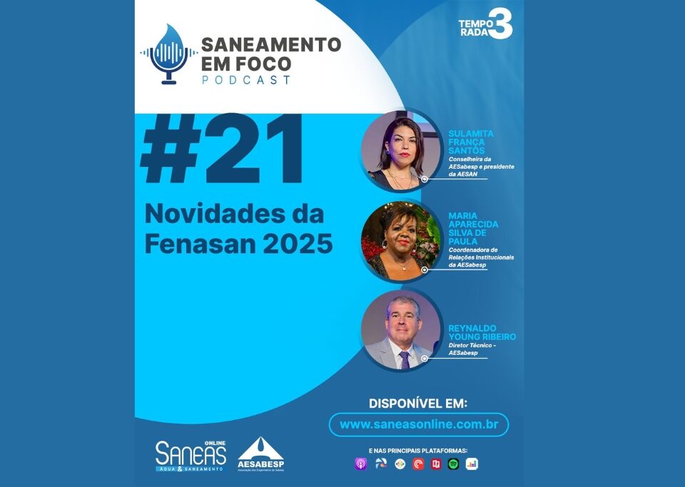 No ar mais um episódio do Podcast Saneamento em Foco!